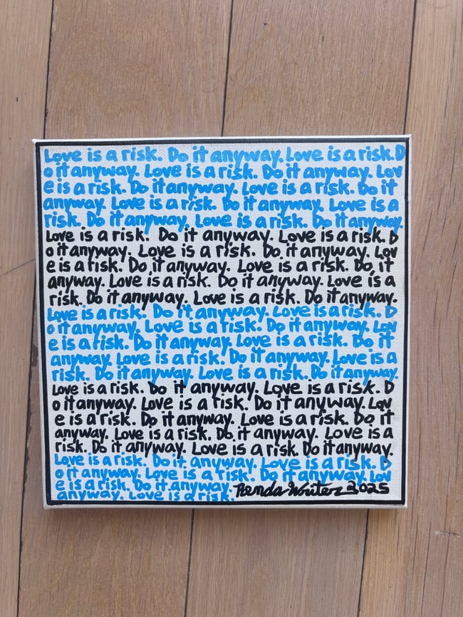 Small Print • Love is a risk. #2 • 8” x 8” Canvas Original