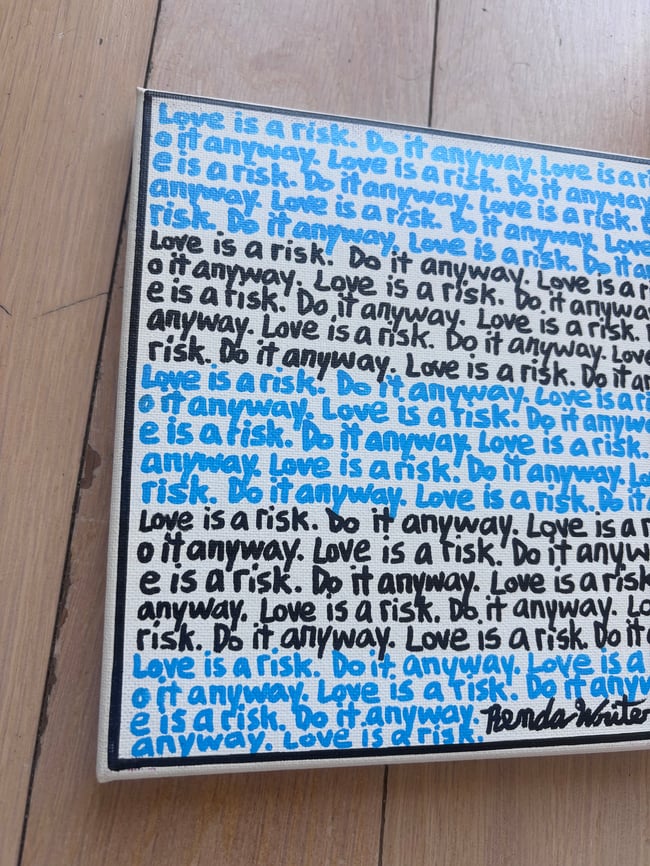Small Print • Love is a risk. #2 • 8” x 8” Canvas Original