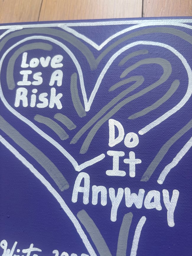 8” x 8” • Love is a risk. • Canvas Original • ON SALE