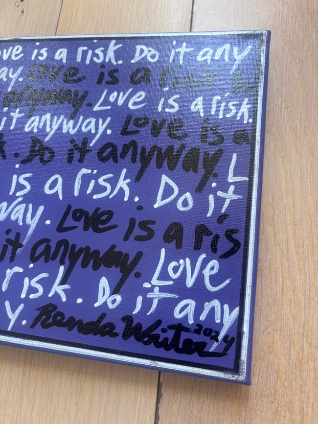 8” x 8” • Love is a risk. #3 • Canvas Original • ON SALE