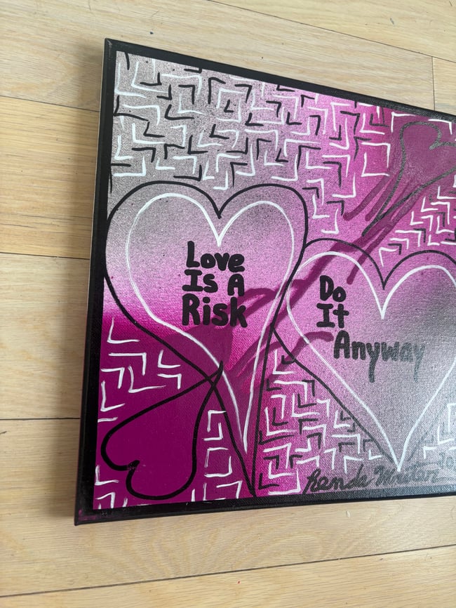 12” x 12” • Love is a risk. • Canvas Original