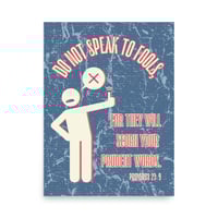 Image 1 of "Do Not Speak To Fools"