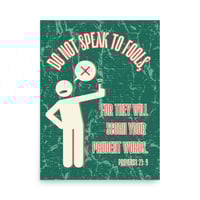 Image 2 of "Do Not Speak To Fools"