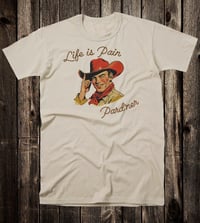 Image 2 of Life Is Pain tee