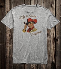 Image 3 of Life Is Pain tee