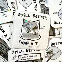 Image 5 of STILL BETTER THAN AI HOLO STICKER