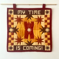 Image of "My Time Is Coming" Wall Hanging Quilt