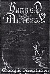 Hatred Majesty - Satanic Restitution CS