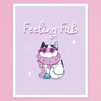 Image 1 of Feeling Fab – Art Print