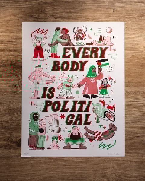 Image of Every body is political - riso printed poster