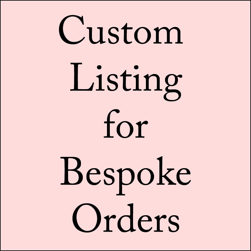 Image of Custom Listing for Bespoke Orders 4