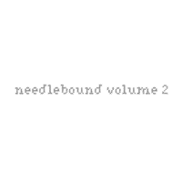 NEEDLEBOUND VOLUME 2 - COMING SOON