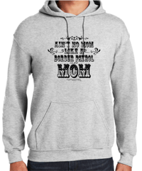 Image 10 of AIN'T NO MOM LIKE A BORDER PATROL MOM ~ HOODIE