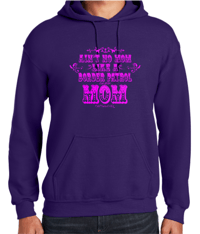 Image 12 of AIN'T NO MOM LIKE A BORDER PATROL MOM ~ HOODIE