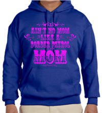 Image 13 of AIN'T NO MOM LIKE A BORDER PATROL MOM ~ HOODIE