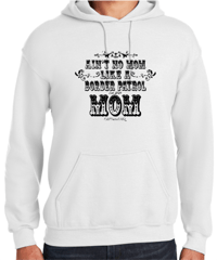 Image 8 of AIN'T NO MOM LIKE A BORDER PATROL MOM ~ HOODIE