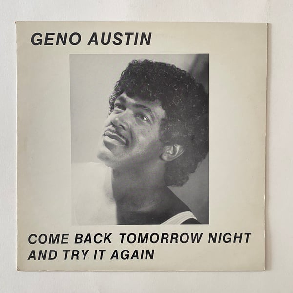 Image of Geno Austin "Come Back Tomorrow Night & Try It Again"