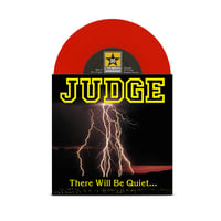 Image 1 of JUDGE - "There Will Be Quiet...." 7" Single (COLOR VINYL)