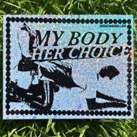 Image 1 of My Body Her Choice Sticker