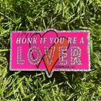 Image 1 of Honk if You're a Lover Sticker