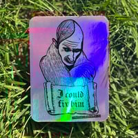 Image 2 of I Could Fix Him Holographic Sticker