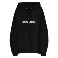 Image 1 of "I stand for science" premium eco hoodie (white lettering)