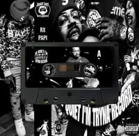Rx Papi - Be Quiet I'm Tryna Record Cassette Tapes