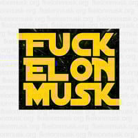Image 1 of Fuck Elon Musk - Starwars