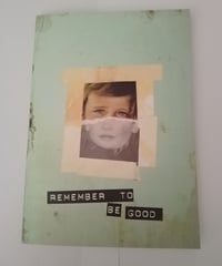 Image 2 of REMEMBER TO BE GOOD