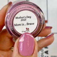 Image 7 of Mom is... Brave