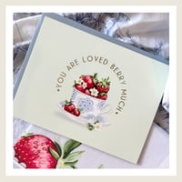 Image 1 of "You are Loved Berry Much" Mother's Day Card with Teacup & Strawberries Embossed Greeting Card