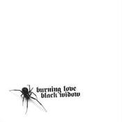 Image of Burning Love - Black Widow 7"