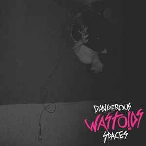 Image of Wastoids - Dangerous Spaces 7"