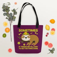 Image 3 of It Takes Me All Day Tote Bag
