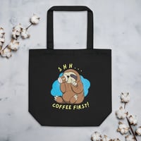 Sloth Shh Coffee First Eco Tote Bag