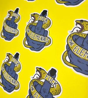 Fuck The Elementals Sticker