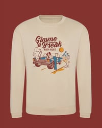 Gimme A Break "Breakdown"Crew Neck