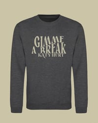 Gimme A Break "Title" Crew Neck