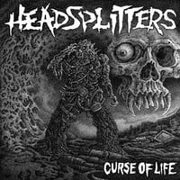Headsplitters - Curse of Life LP