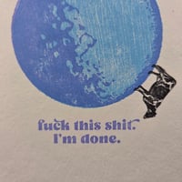 Image 3 of Fuck This Shit, I'm Done / greeting card