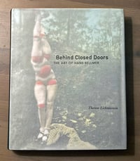 Image 1 of  Behind Closed Doors: The Art of Hans Bellmer. Therese Lichtenstein