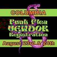 COLUMBIA PUNK FLEA! *VENDOR REG*