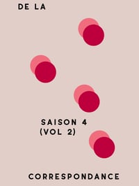 De la correspondance (volume 02, saison 04)