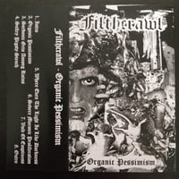Filthcrawl ''Organic Pessimism'' - Tape