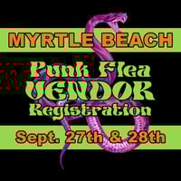 MYRTLE BEACH PUNK FLEA! *vendor registration*