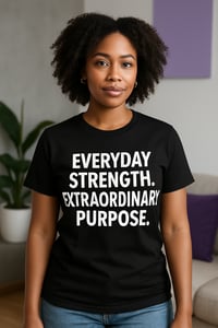 Everyday Strength. Extraordinary Purpose. Tee