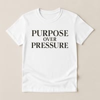 Image 2 of Purpose Over Pressure Tee
