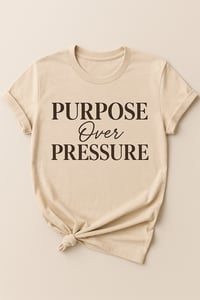 Image 4 of Purpose Over Pressure Tee