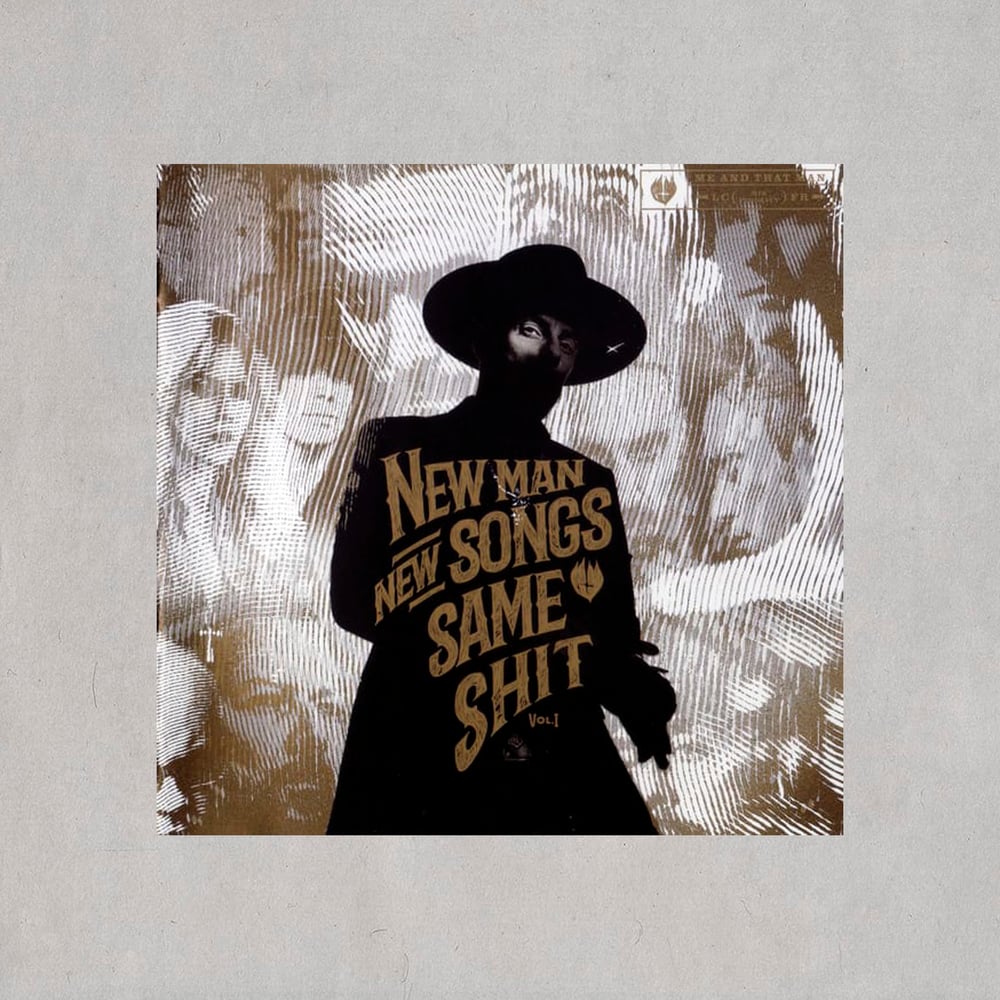 Image of Me And That Man "New Man, New Songs, Same Shit Vol. 1" CD