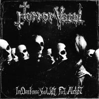 HORROR VACUI - "In Darkness You Will Feel Alright" LP